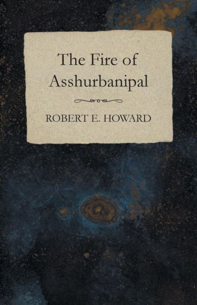 The Fire Of Asshurbanipal
