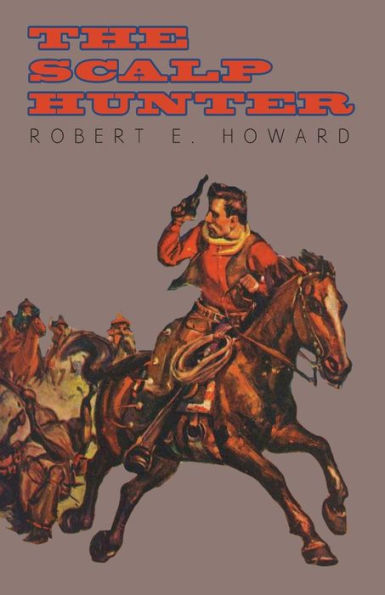 The Scalp Hunter (A Stranger In Grizzly Claw)