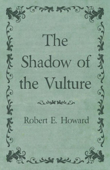 The Shadow Of The Vulture