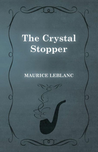 The Crystal Stopper (Arsene Lupin)
