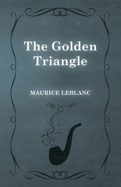 The Golden Triangle (Arsene Lupin)