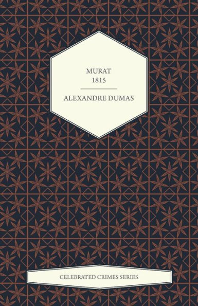 Murat - 1815 (Celebrated Crimes Series)