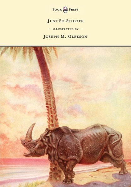 Just So Stories - Illustrated By Joseph M. Gleeson