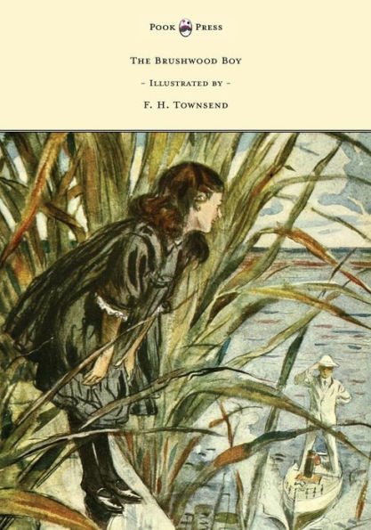 The Brushwood Boy - Illustrated By F. H. Townsend