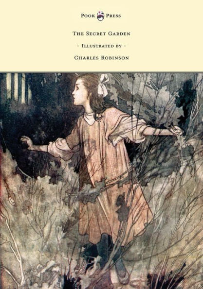 The Secret Garden - Illustrated By Charles Robinson