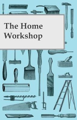 The Home Workshop