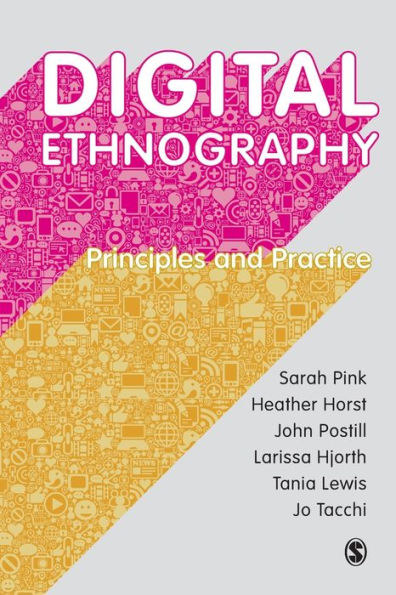 Digital Ethnography: Principles And Practice