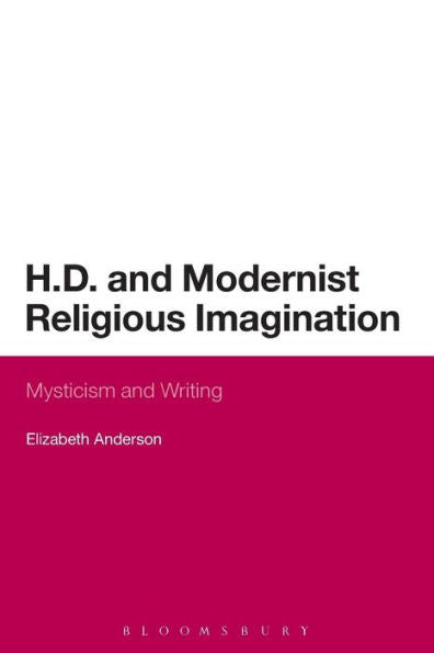 H.D. And Modernist Religious Imagination: Mysticism And Writing