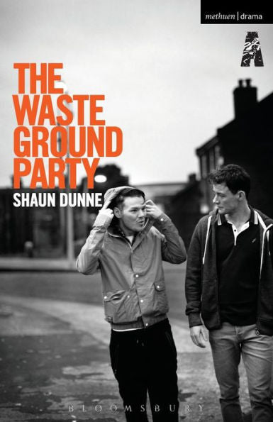 The Waste Ground Party (Modern Plays)