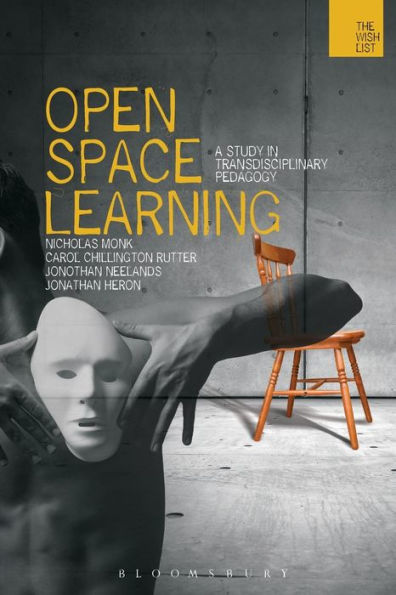 Open-Space Learning: A Study In Transdisciplinary Pedagogy (The Wish List)