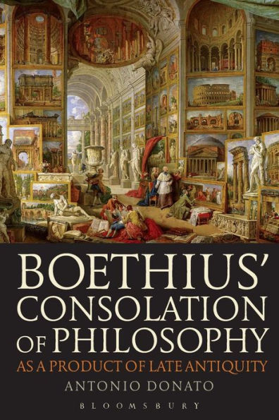 Boethius?Consolation Of Philosophy As A Product Of Late Antiquity