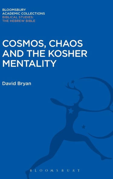 Cosmos, Chaos And The Kosher Mentality (The Library Of Second Temple Studies)