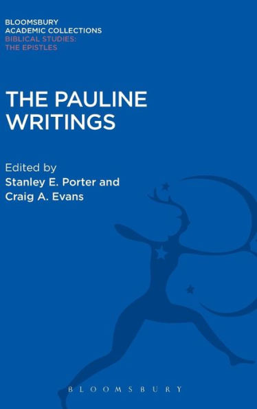 The Pauline Writings (Bloomsbury Academic Collections: Biblical Studies)