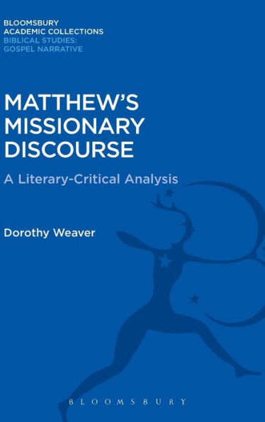 Matthew's Missionary Discourse: A Literary-Critical Analysis (The Library Of New Testament Studies)