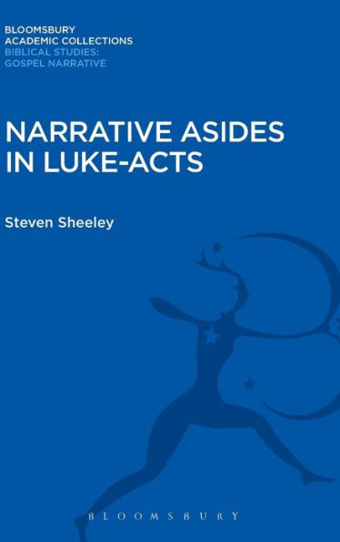 Narrative Asides In Luke-Acts (The Library Of New Testament Studies)