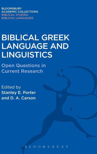 Biblical Greek Language And Linguistics: Open Questions In Current Research (The Library Of New Testament Studies)