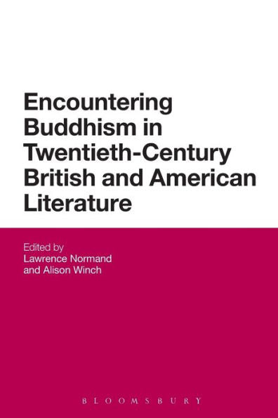 Encountering Buddhism In Twentieth-Century British And American Literature