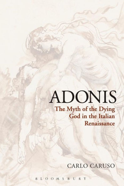 Adonis: The Myth Of The Dying God In The Italian Renaissance