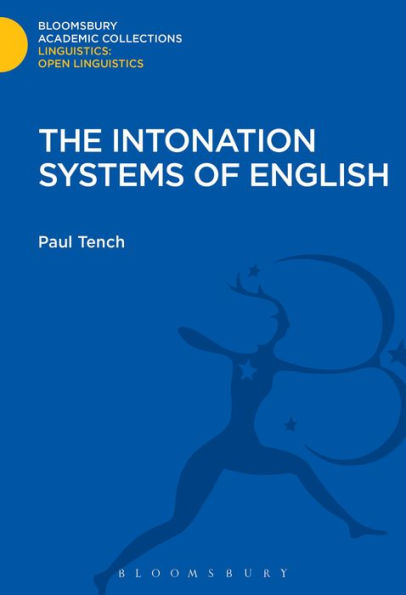 The Intonation Systems Of English (Linguistics: Bloomsbury Academic Collections)