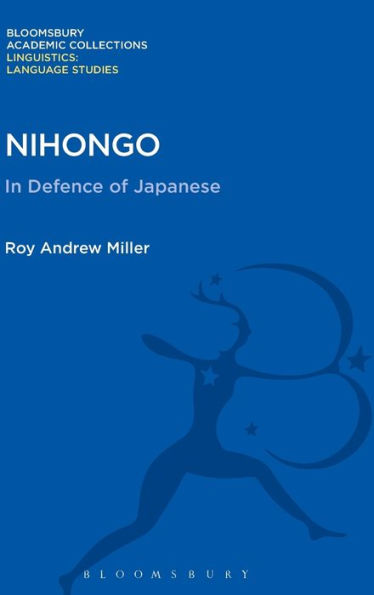 Nihongo: In Defence Of Japanese (Linguistics: Bloomsbury Academic Collections)