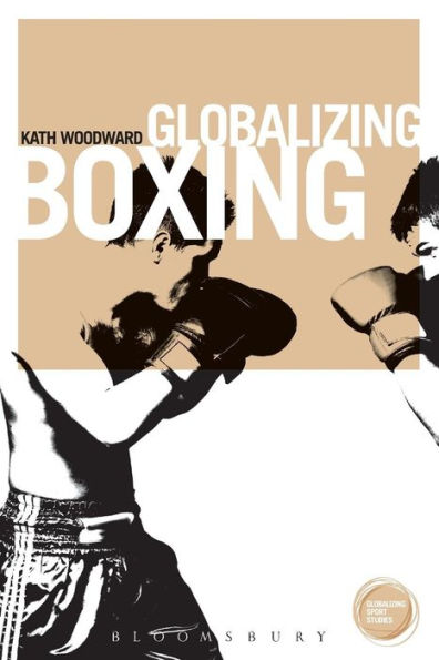 Globalizing Boxing (Globalizing Sport Studies)