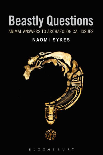 Beastly Questions: Animal Answers To Archaeological Issues