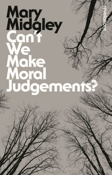 Can't We Make Moral Judgements? (Bloomsbury Revelations)