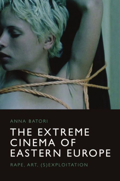 The Extreme Cinema Of Eastern Europe: Rape, Art, (S)Exploitation