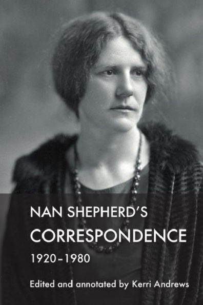 Nan Shepherd's Correspondence, 1920?0