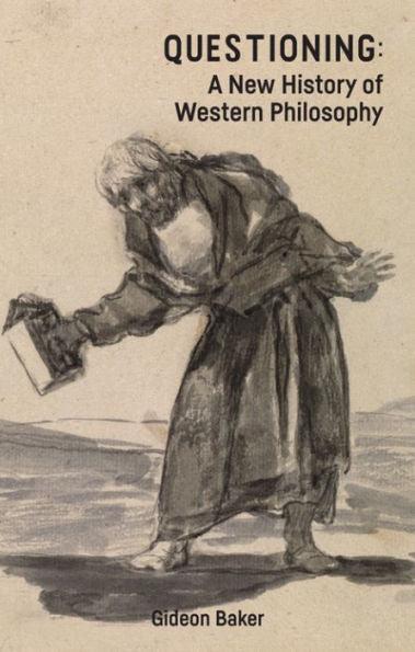 Questioning: A New History Of Western Philosophy