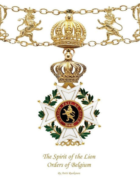 The Spirit Of The Lion: Orders Of Belgium