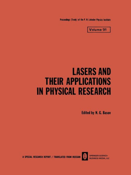 Lasers And Their Applications In Physical Research (The Lebedev Physics Institute Series)