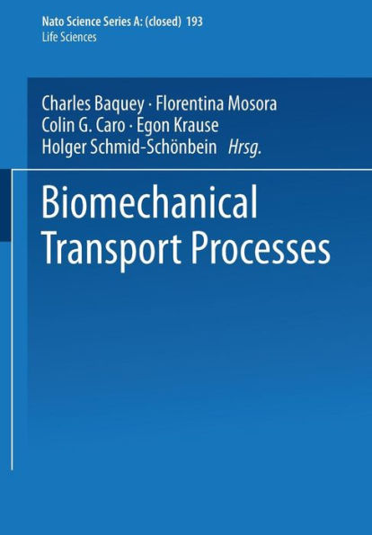 Biomechanical Transport Processes (Nato Science Series A:)