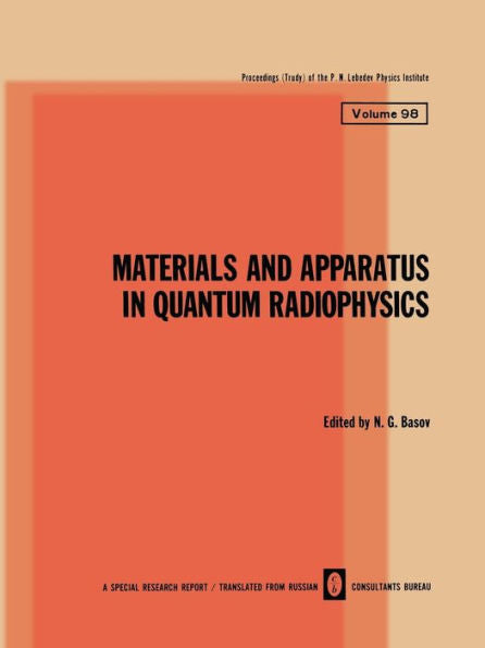 Materials And Apparatus In Quantum Radiophysics (The Lebedev Physics Institute Series)