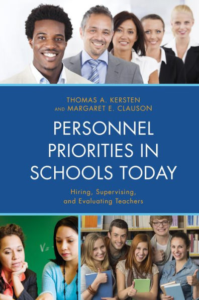 Personnel Priorities In Schools Today: Hiring, Supervising, And Evaluating Teachers