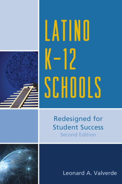 Latino K-12 Schools: Redesigned For Student Success