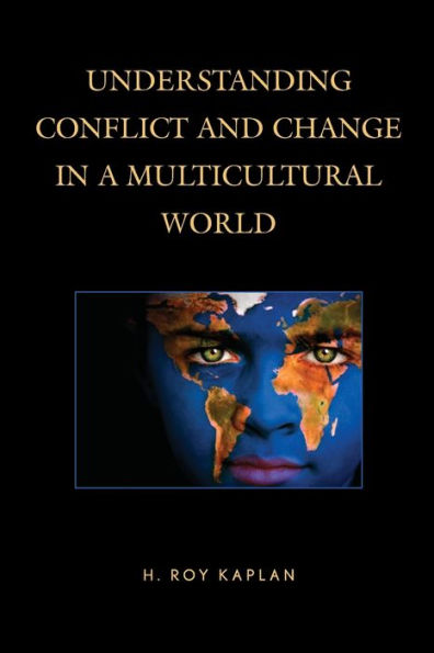 Understanding Conflict And Change In A Multicultural World