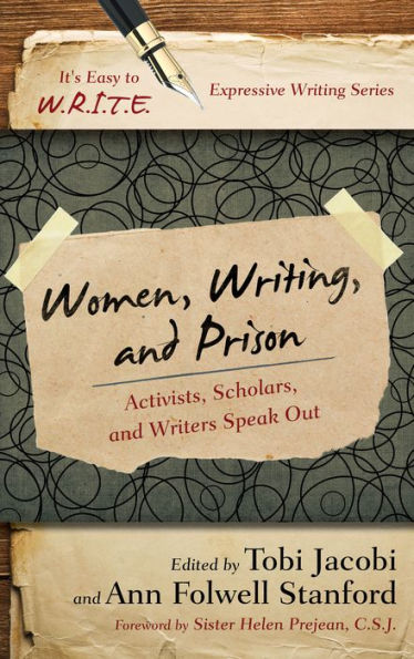 Women, Writing, And Prison: Activists, Scholars, And Writers Speak Out (It's Easy To W.R.I.T.E. Expressive Writing)