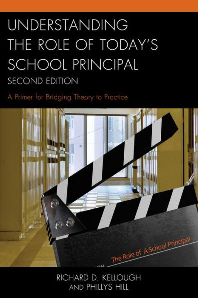 Understanding The Role Of Today's School Principal: A Primer For Bridging Theory To Practice