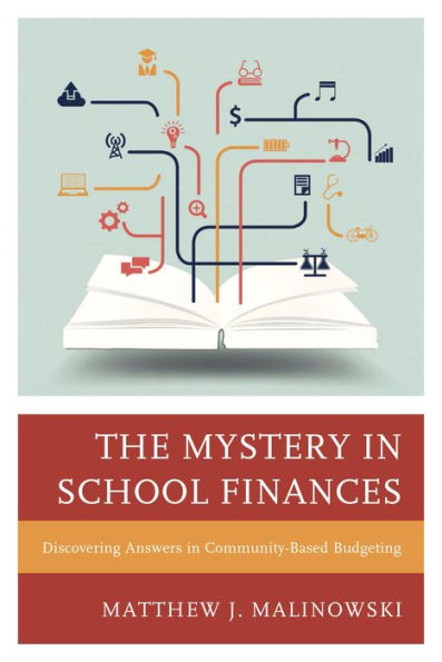The Mystery In School Finances: Discovering Answers In Community-Based Budgeting