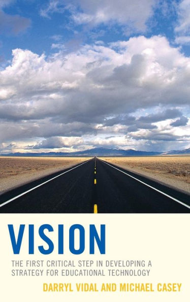 Vision: The First Critical Step In Developing A Strategy For Educational Technology