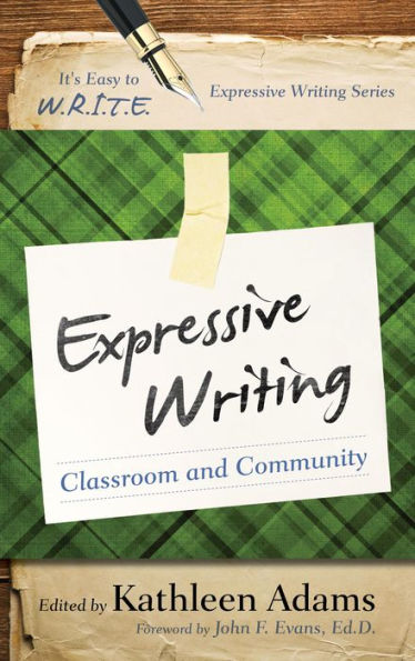 Expressive Writing: Classroom And Community (It's Easy To W.R.I.T.E. Expressive Writing)
