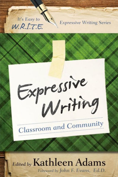 Expressive Writing: Classroom And Community (It's Easy To W.R.I.T.E. Expressive Writing)