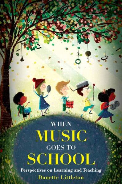 When Music Goes To School: Perspectives On Learning And Teaching