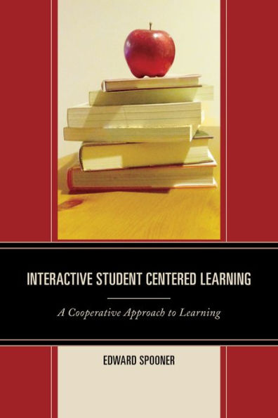 Interactive Student Centered Learning: A Cooperative Approach To Learning