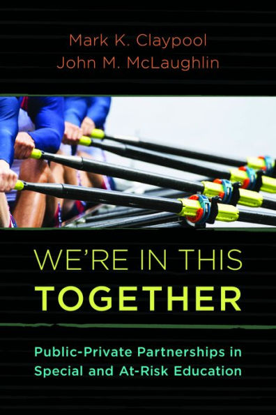 We'Re In This Together: Public-Private Partnerships In Special And At-Risk-Education