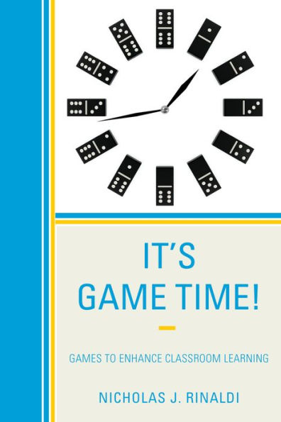 It's Game Time!: Games To Enhance Classroom Learning
