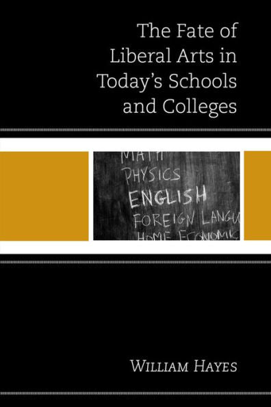 The Fate Of Liberal Arts In Today's Schools And Colleges