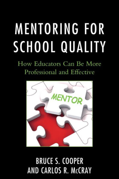 Mentoring For School Quality: How Educators Can Be More Professional And Effective