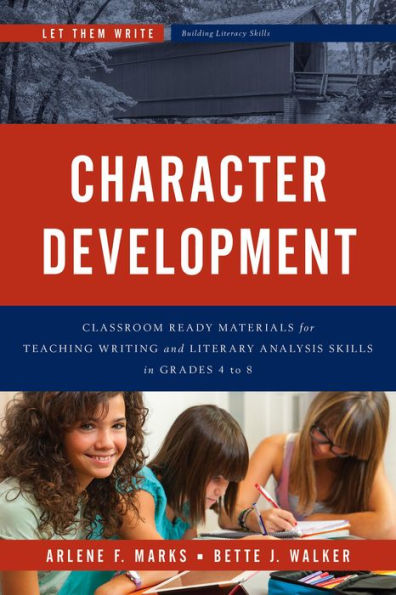 Character Development (Let Them Write: Building Literacy Skills)